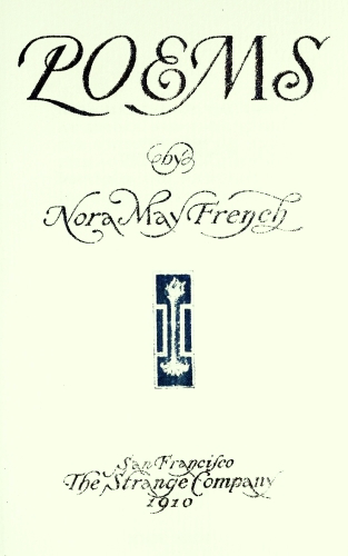 POEMS
by
Nora May French
